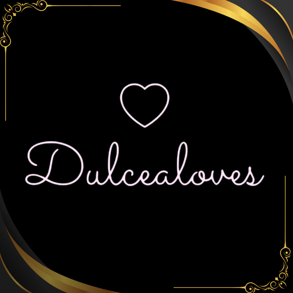 Dulcea Loves